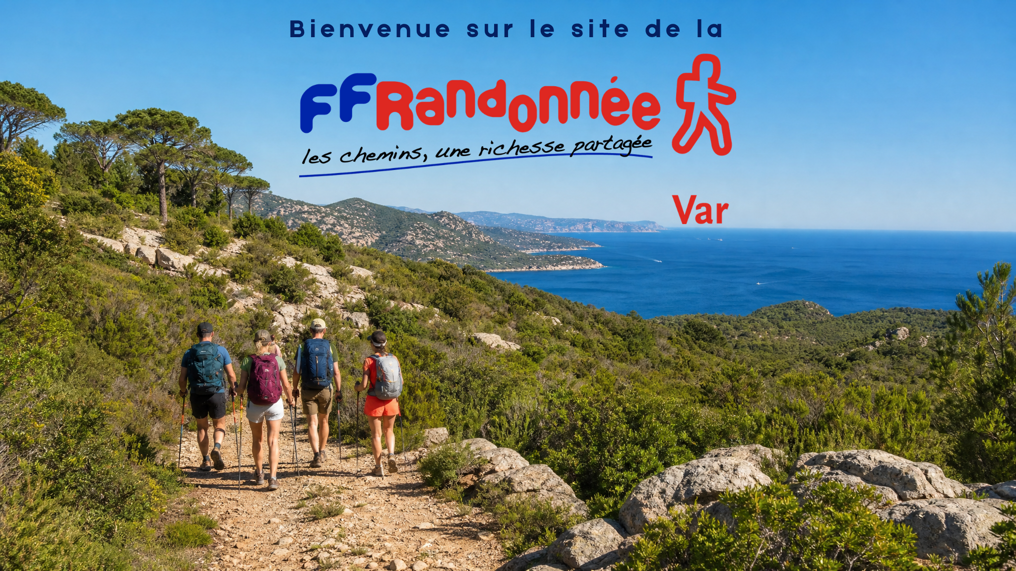 Photo Page d'accueil bienvenue sur le site de la FFRandonnée du Var Page d'accueil bienvenue sur le site de la FFRandonnée du Var